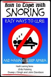 book How to Cope with Snoring: Easy Ways to Cure and Manage Sleep Apnea