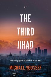 book The Third Jihad: Overcoming Radical Islam's Plan for the West