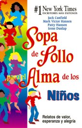 book Sopa de Pollo para el Alma de los Niños: Relatos de valor, esperanza y alegria