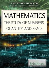 book Mathematics: The Study of Numbers, Quantity, and Space