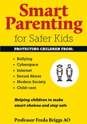 book Smart Parenting for Safer Kids: Helping children to make smart choices and stay safe