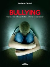 book Bullying: Claves para detectar, tratar y evitar el acoso escolar