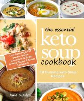 book The Essential Keto Soup Cookbook: Fat Burning Keto Soup Recipes (Low Carb High Fat Soups, Stews, Chowders & Broth) A Keto Soups and Stews Cookbook