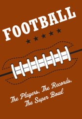 book Football: The Players, The Records, The Superbowls