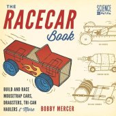 book The Racecar Book: Build and Race Mousetrap Cars, Dragsters, Tri-Can Haulers & More