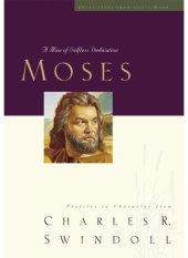 book Great Lives: Moses: A Man of Selfless Dedication