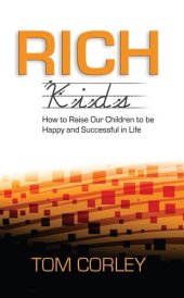 book Rich Kids: How to Raise Our Children to Be Happy and Successful in Life