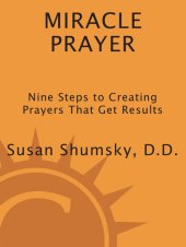 book Miracle Prayer: Nine Steps to Creating Prayers That Get Results