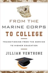 book From the Marine Corps to College: Transitioning from the Service to Higher Education