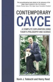 book Contemporary Cayce: A Complete Exploration Using Today's Science and Philosophy