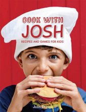 book Cook with Josh: Recipes and games for kids