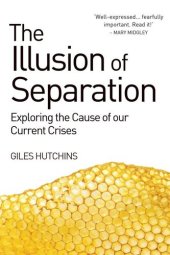 book Illusion of Separation: Exploring the Cause of our Current Crises