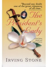 book The President's Lady: A Novel about Rachel and Andrew Jackson