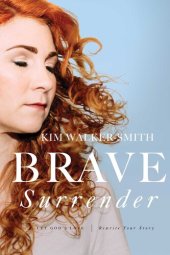 book Brave Surrender: Let God's Love Rewrite Your Story