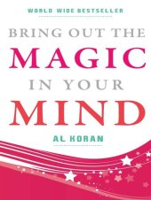 book Bring Out The Magic in your Mind: The world-wide best seller that can launch you on the road to Success!