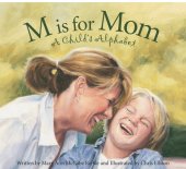 book M is for Mom: A Child's Alphabet