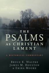 book The Psalms as Christian Lament