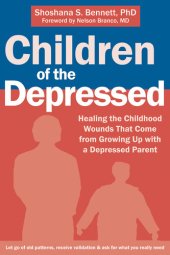 book Children of the Depressed: Healing the Childhood Wounds That Come from Growing Up with a Depressed Parent