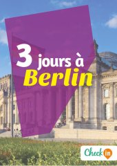 book 3 jours à Berlin: Un guide touristique avec des cartes, des bons plans et les itinéraires indispensables