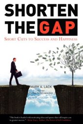 book Shorten the Gap: Short Cuts to Success and Happiness