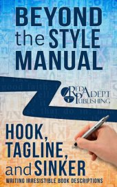 book Hook, Tagline, and Sinker: Writing Irresistible Book Descriptions: Beyond the Style Manual, #1