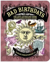 book Bad Birthdays: The Truth Behind Your Crappy Sun Sign