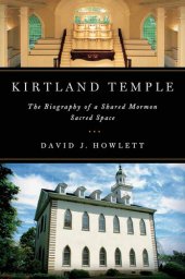 book Kirtland Temple: The Biography of a Shared Mormon Sacred Space