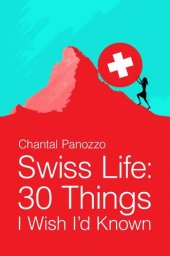 book Swiss Life: 30 Things I Wish I'd Known