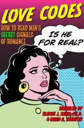 book Love Codes: How to Read Men's Secret Signals of Romance