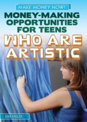 book Money-Making Opportunities for Teens Who Are Artistic