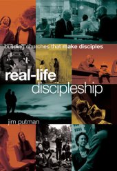 book Real-Life Discipleship: Building Churches That Make Disciples