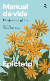 book Manual de vida: Pasajes escogidos. Edición de Paloma Ortiz García