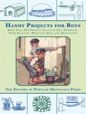 book Handy Projects for Boys: More Than 200 Projects Including Skis, Hammocks, Paper Balloons, Wrestling Mats, and Microscopes