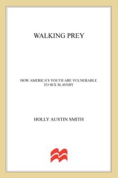 book Walking Prey: How America's Youth Are Vulnerable to Sex Slavery