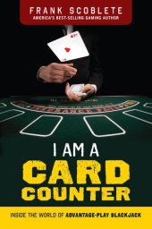 book I Am a Card Counter: Inside the World of Advantage-Play Blackjack!