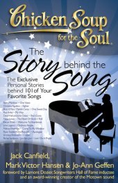 book Chicken Soup for the Soul: The Story behind the Song: The Exclusive Personal Stories behind 101 of Your Favorite Songs