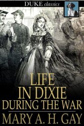 book Life in Dixie during the War: 1861-1865