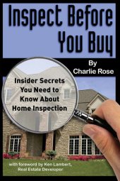 book Inspect Before You Buy: Insider Secrets You need to Know About Home Inspection