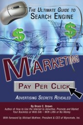 book The Ultimate Guide to Search Engine Marketing: Pay Per Click Advertising Secrets Revealed