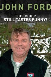 book This Cider Still Tastes Funny!: Further Adventures of a Game Warden in Maine