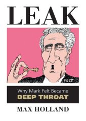 book Leak: Why Mark Felt Became Deep Throat