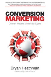 book Conversion Marketing: The Psychology of Converting Browsers into Buyers