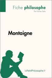 book Montaigne (Fiche philosophe): Comprendre la philosophie avec lePetitPhilosophe.fr