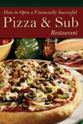 book How to Open a Financially Successful Pizza & Sub Restaurant