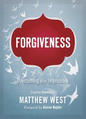 book Forgiveness: Overcoming the Impossible