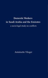 book Domestic Workers in Saudi Arabia and the Emirates: A Socio-Legal Study on Conflicts