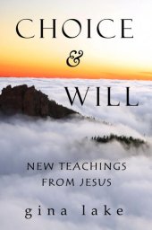 book Choice and Will: New Teachings from Jesus