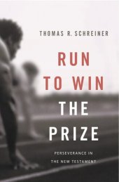 book Run to Win the Prize: Perseverance in the New Testament