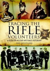 book Tracing the Rifle Volunteers: A Guide for Military and Family Historians