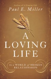 book A Loving Life: In a World of Broken Relationships